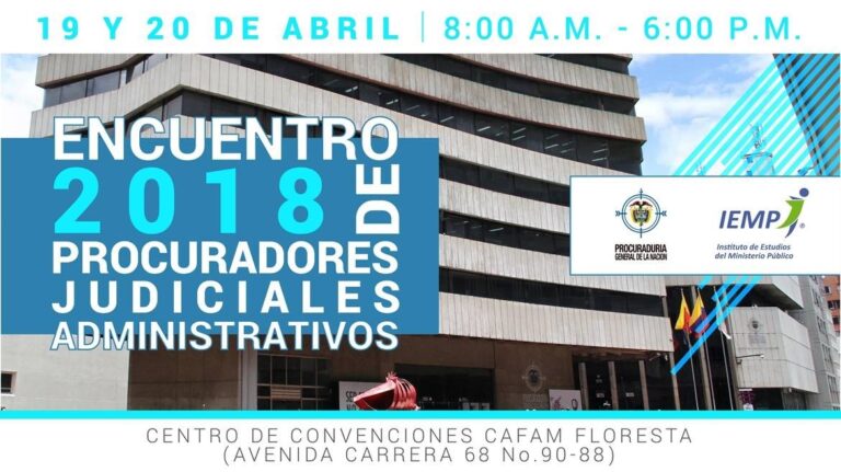 Encuentro 2018 de Procuradores Judiciales Administrativos CAFAM LA FLORESTA Bogotá