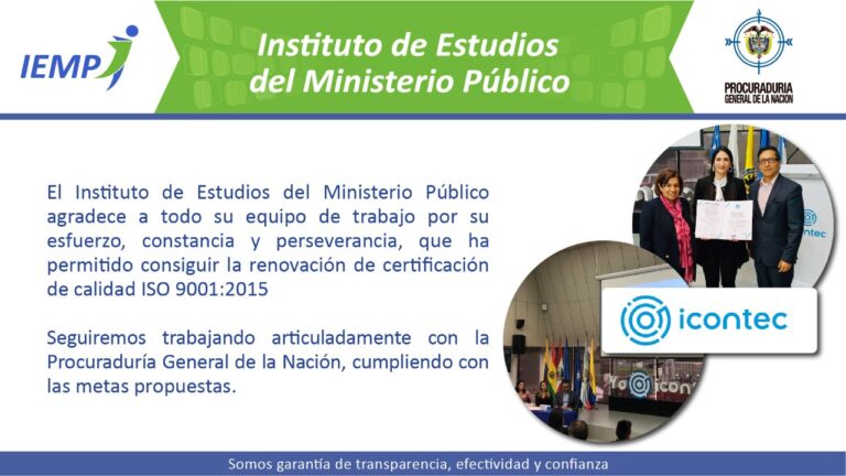 El IEMP se complace en informar que se renovó  la    Certificación NTC - ISO 9001:2015